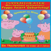 Puppentheater Märchenland - Peppa Wutz feiert Geburtstag  